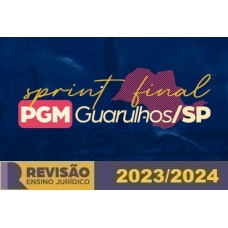 RPGE - Sprint Final PGM Guarulhos (Revisão PGE 2024)